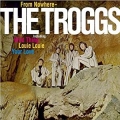 Troggs - From Nowhere